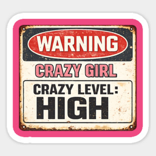 Crazy Girl High! Sticker