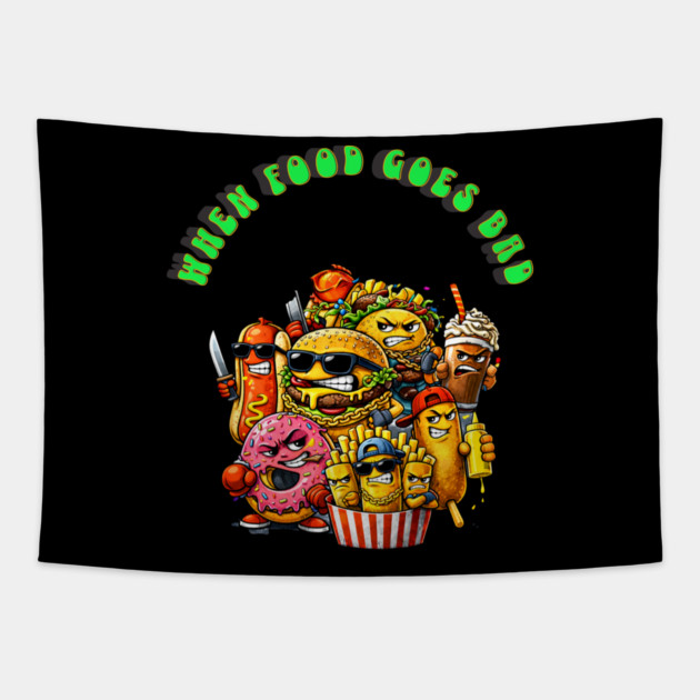 When good food goes bad Tapestry by CrazyGirl