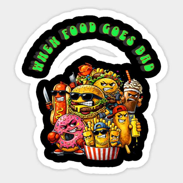 When good food goes bad Magnet by CrazyGirl