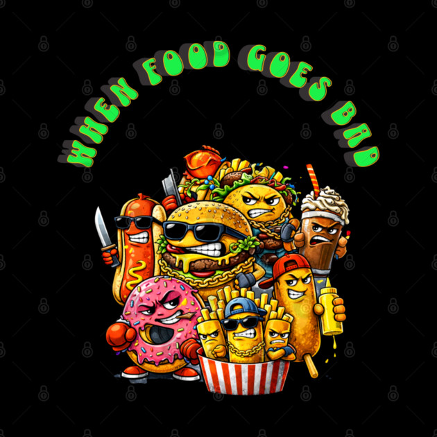 When good food goes bad by CrazyGirl