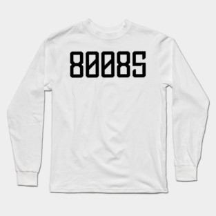 80085 Long Sleeve T-Shirt