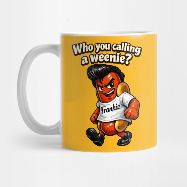 Who You Calling a Weenie? by CrazyGirl