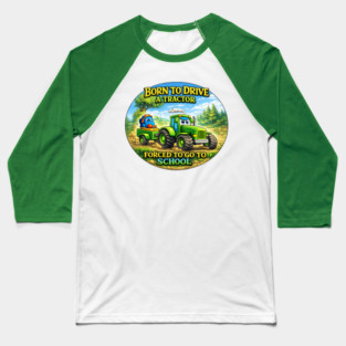 Born to Drive a Tractor Baseball T-Shirt