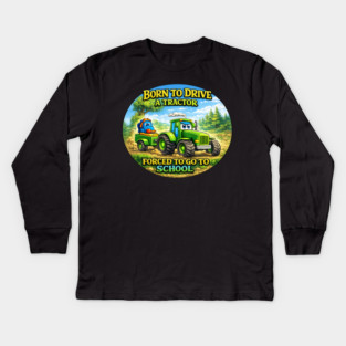 Born to Drive a Tractor Kids Long Sleeve T-Shirt