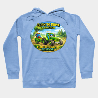 Born to Drive a Tractor Hoodie