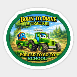 Born to Drive a Tractor Sticker