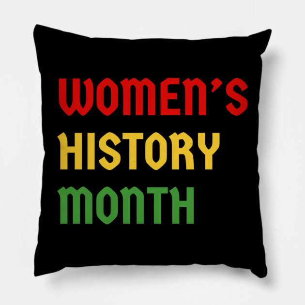 womens-history-month Pillow by Creatifly Graphic Tees