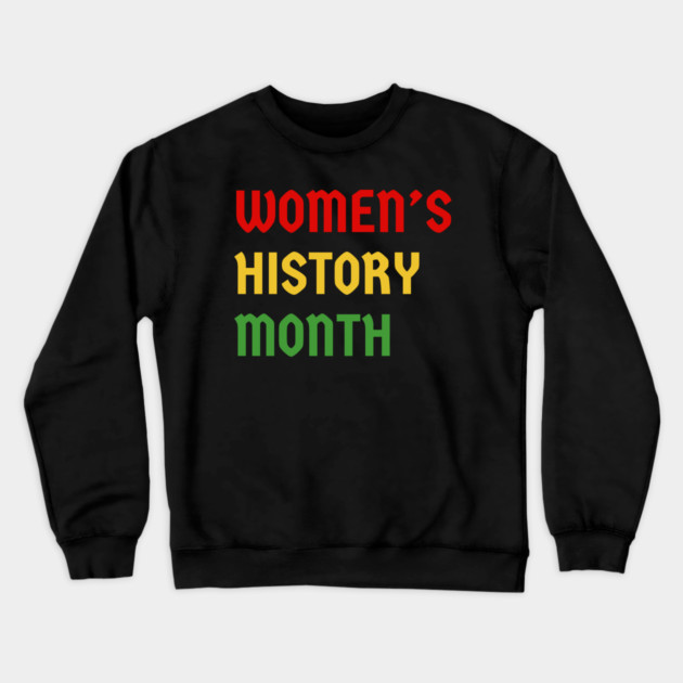 womens-history-month Crewneck Sweatshirt by Creatifly Graphic Tees