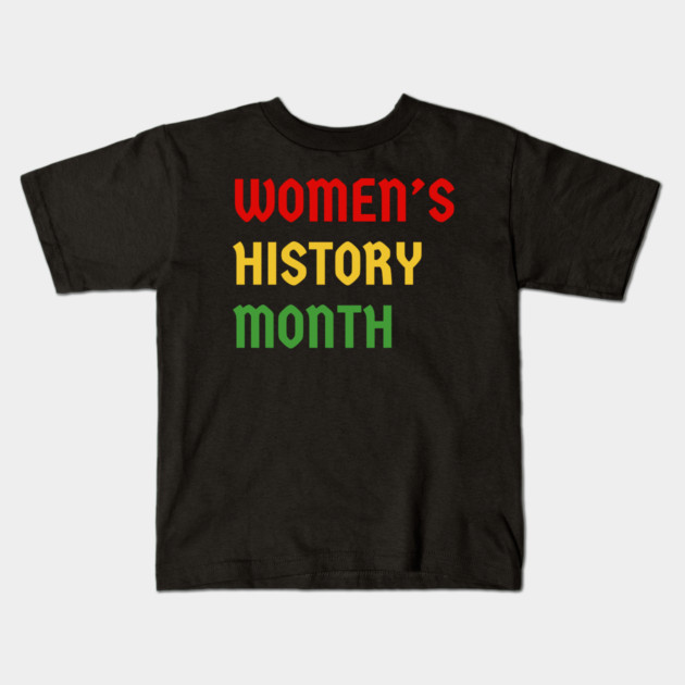 womens-history-month Kids T-Shirt by Creatifly Graphic Tees