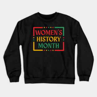 womens-history-month Crewneck Sweatshirt