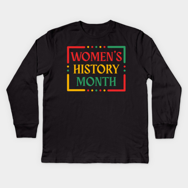 womens-history-month Kids Long Sleeve T-Shirt by Creatifly Graphic Tees