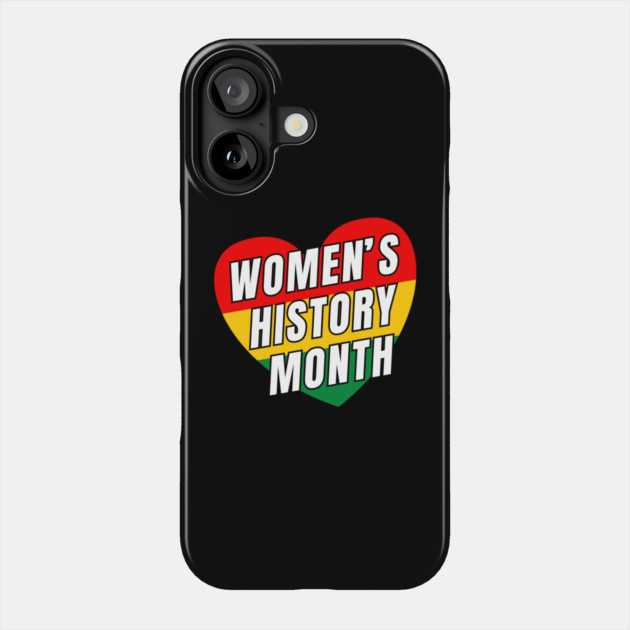 womens-history-month Phone Case by Creatifly Graphic Tees