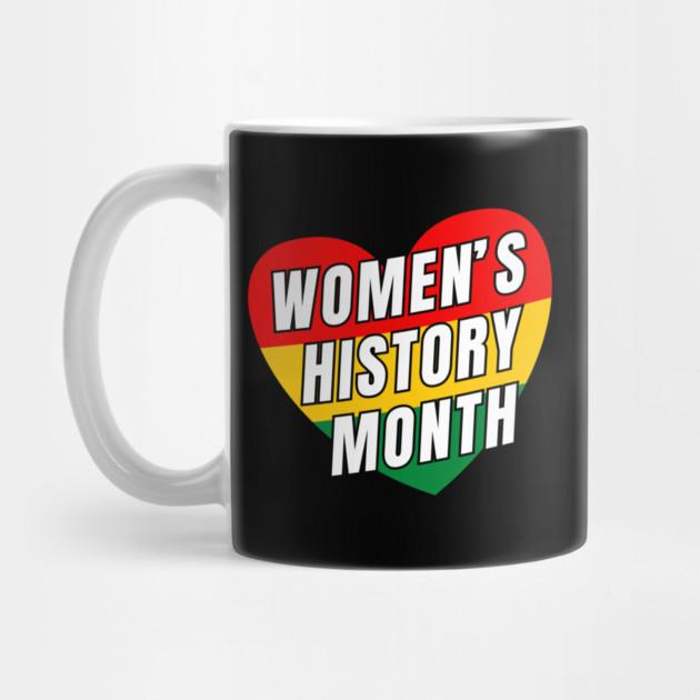 womens-history-month by Creatifly Graphic Tees