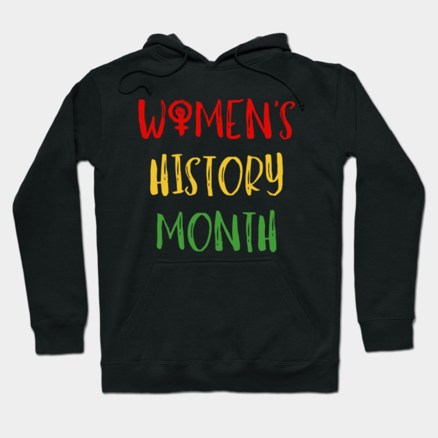 womens-history-month Hoodie by Creatifly Graphic Tees