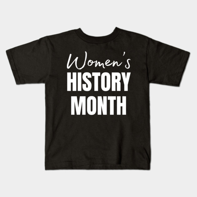 womens-history-month Kids T-Shirt by Creatifly Graphic Tees