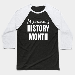 womens-history-month Baseball T-Shirt