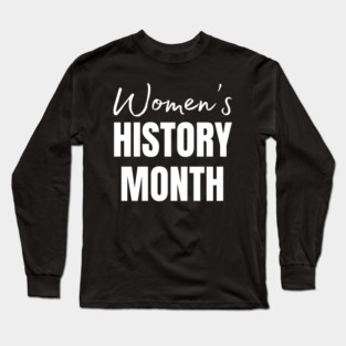 womens-history-month Long Sleeve T-Shirt