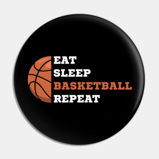 eat-sleep-basketball-repeat Pin