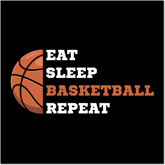 eat-sleep-basketball-repeat Wall Art by Creatifly Graphic Tees