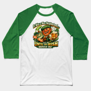 The Irish Moved in Baseball T-Shirt
