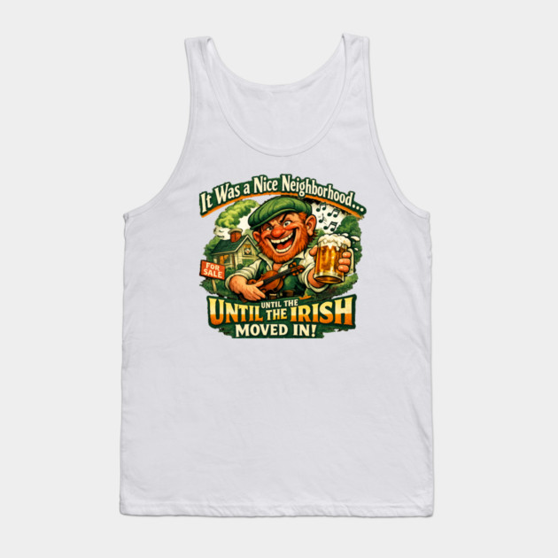 The Irish Moved in Tank Top by CrazyGirl