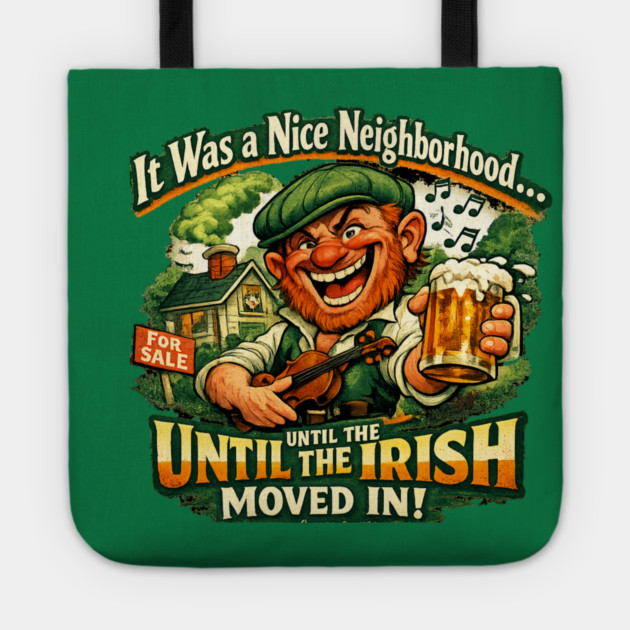 The Irish Moved in Tote by CrazyGirl