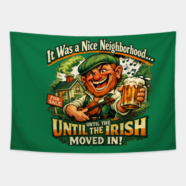 The Irish Moved in Tapestry by CrazyGirl