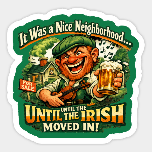 The Irish Moved in Magnet by CrazyGirl