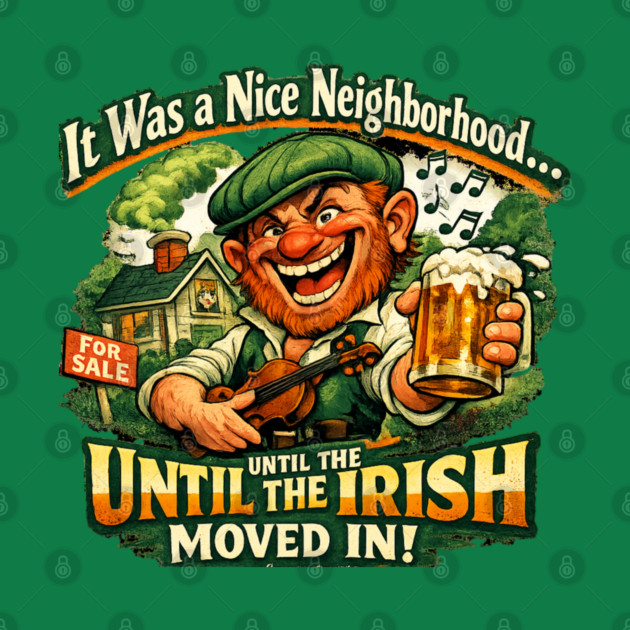 The Irish Moved in by CrazyGirl