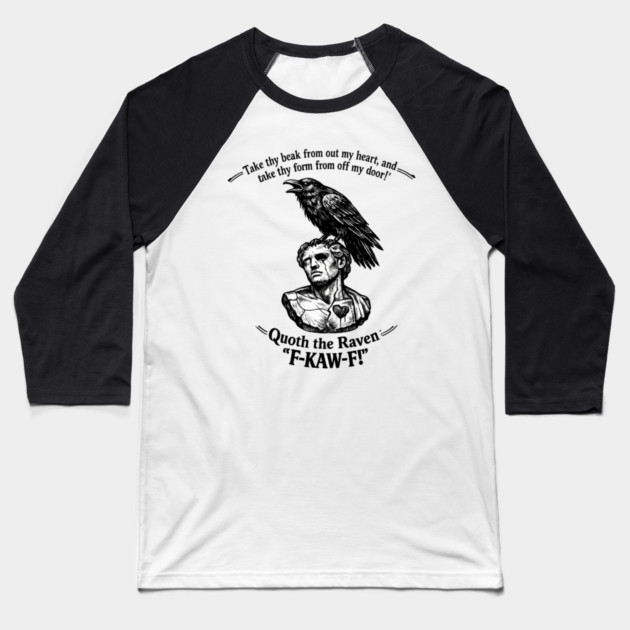 Quoth The Raven Baseball T-Shirt by CrazyGirl