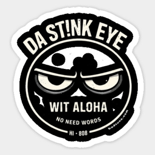 Stink Eye - Only in Hawaii Sticker