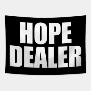 Hope Dealer Tapestry