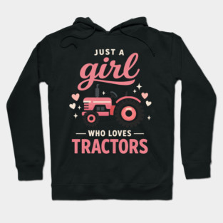 Just A Girl Who Loves Tractors Farming Farm Girl Woman Farmer Hoodie