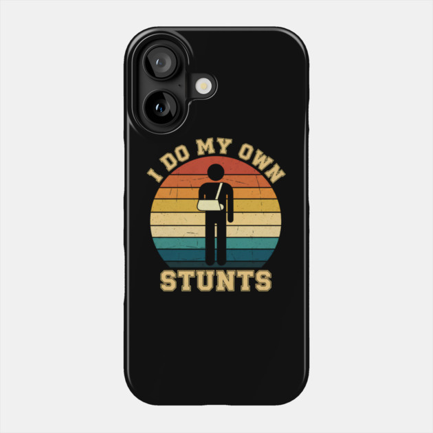 I DO MY OWN STUNTS Phone Case by aziz's Store 13