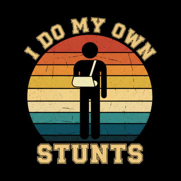 I DO MY OWN STUNTS by aziz's Store 13