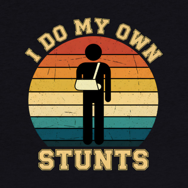 I DO MY OWN STUNTS by aziz's Store 13