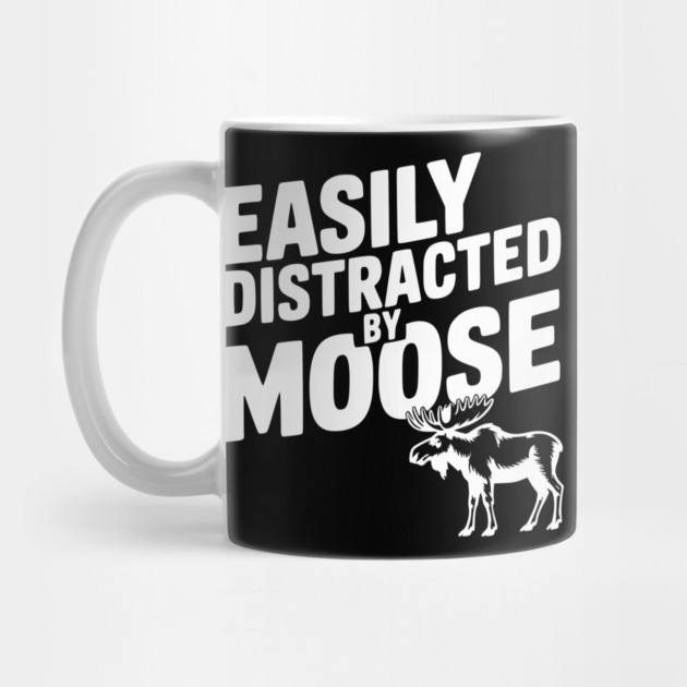 Easily Distracted by Moose by Frank Ring