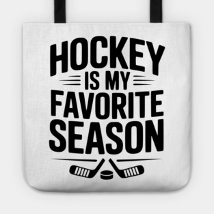 Hockey is my Favorite Season Tote