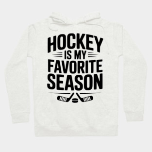 Hockey is my Favorite Season Hoodie