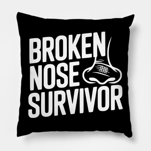 Broken Nose Survivor Pillow by Frank Ring