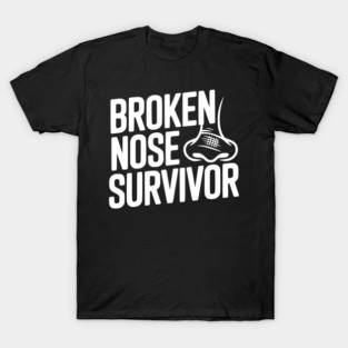 Broken Nose Survivor T-Shirt