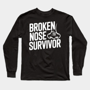 Broken Nose Survivor Long Sleeve T-Shirt