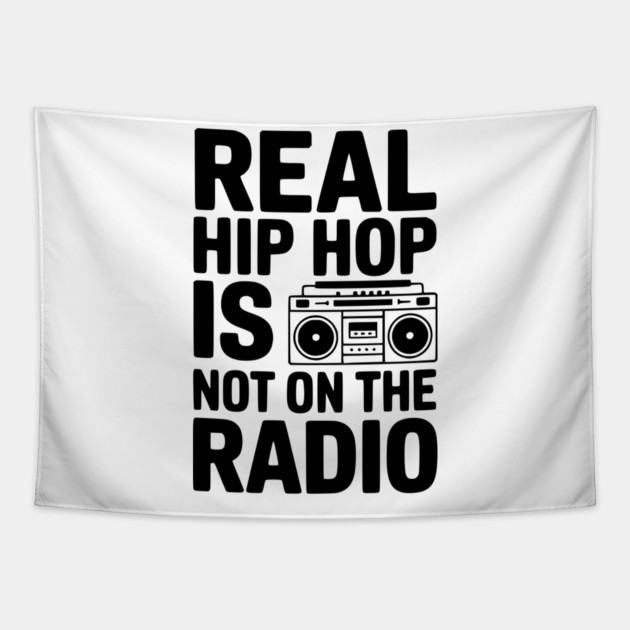 Real Hip Hop Is Not On The Radio Tapestry by Frank Ring