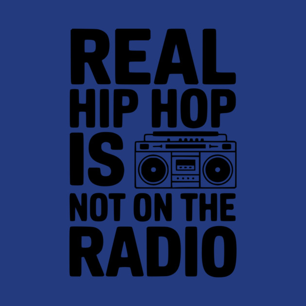 Real Hip Hop Is Not On The Radio by Frank Ring