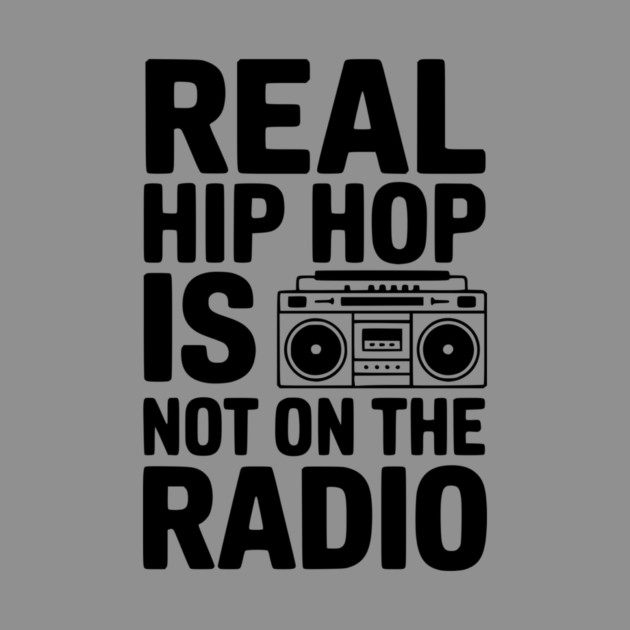 Real Hip Hop Is Not On The Radio by Frank Ring