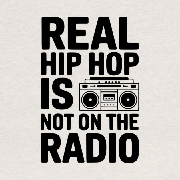 Real Hip Hop Is Not On The Radio by Frank Ring
