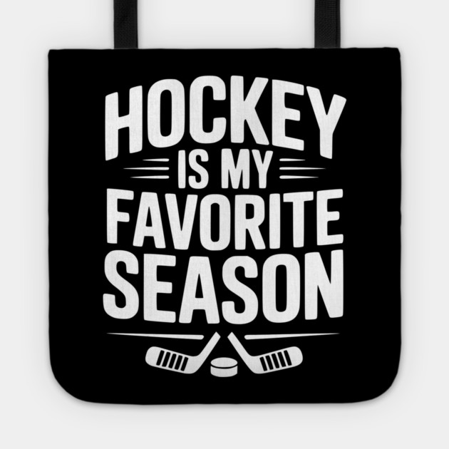 Hockey is my Favorite Season Tote by Frank Ring