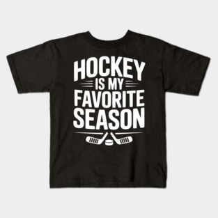 Hockey is my Favorite Season Kids T-Shirt
