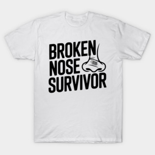Broken Nose Survivor T-Shirt