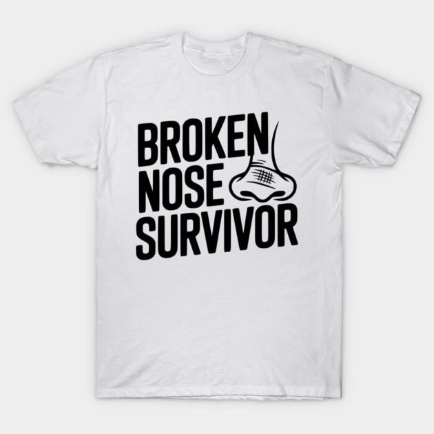 Broken Nose Survivor T-Shirt by Frank Ring